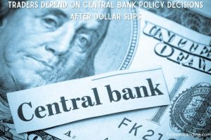 Traders depend on Central Bank Policy Decisions after Dollar Slips