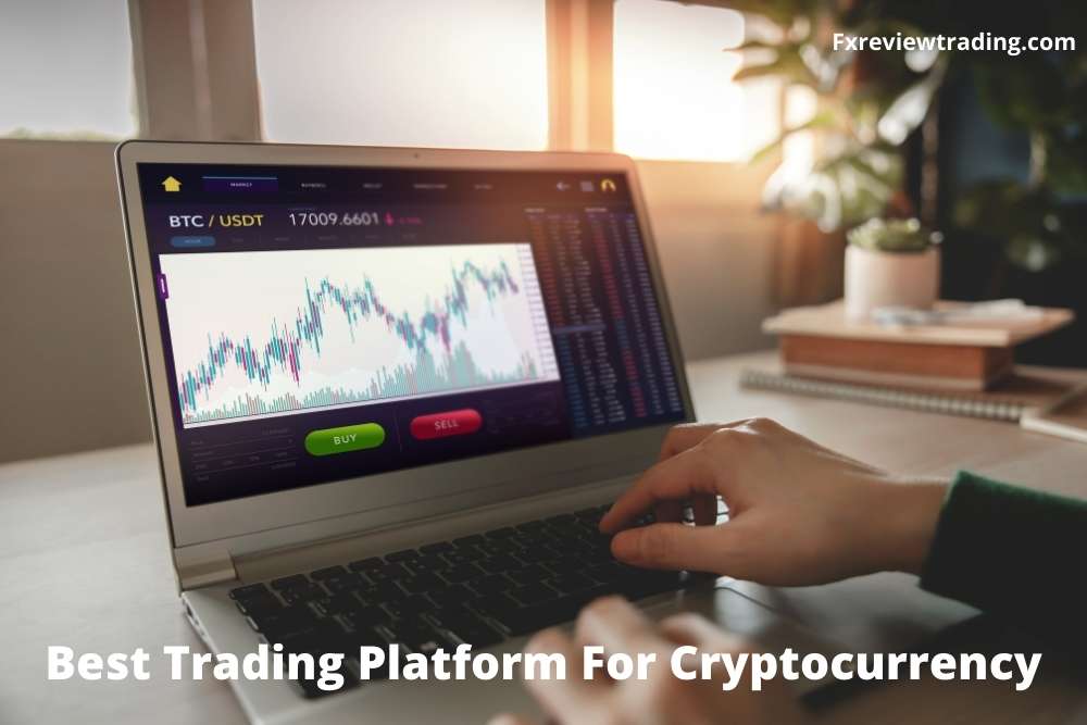 Best Trading Platform For Cryptocurrency