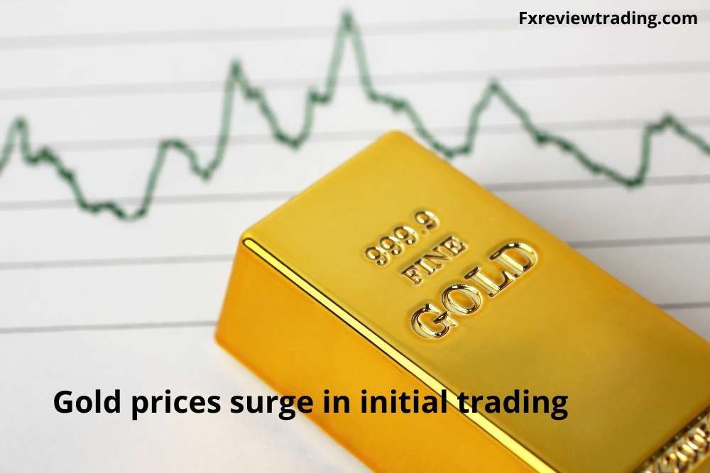 Gold prices surge in initial trading