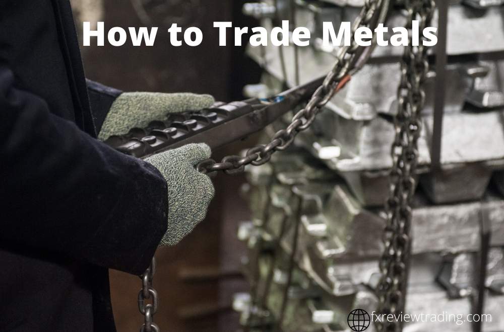 How to Trade Metals