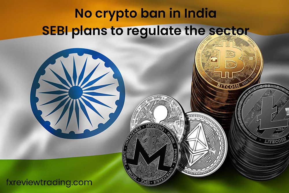 No crypto ban in India , SEBI plans to regulate the sector