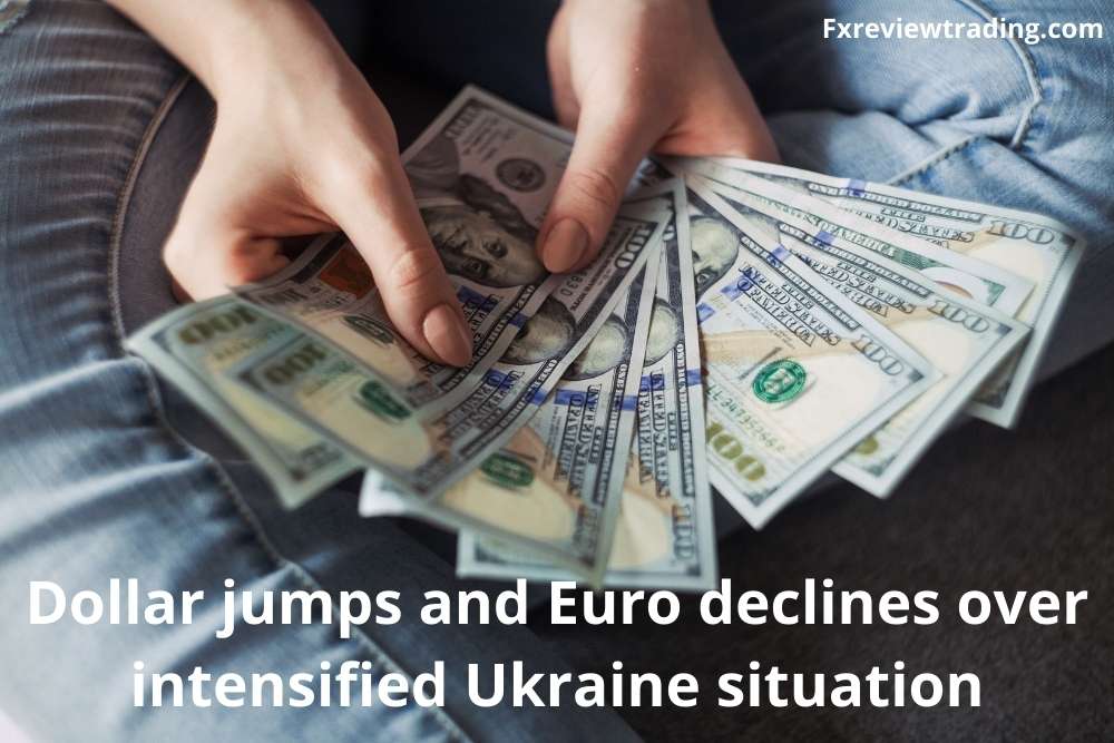 Dollar jumps and Euro declines over intensified Ukraine situation (2)