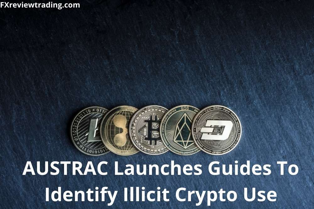 AUSTRAC Launches Guides To Identify Illicit Crypto Use
