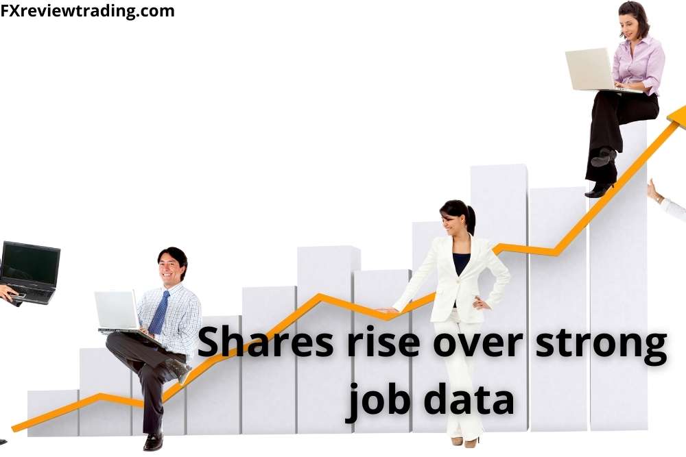 Shares rise over strong job data, yield curve inverts