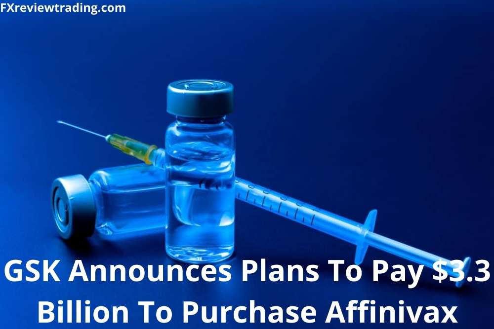 GSK Announces Plans To Pay $3.3 Billion To Purchase Affinivax