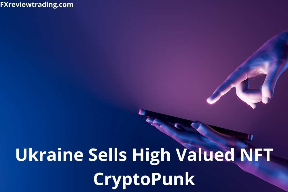 Ukraine Sells High Valued NFT CryptoPunk