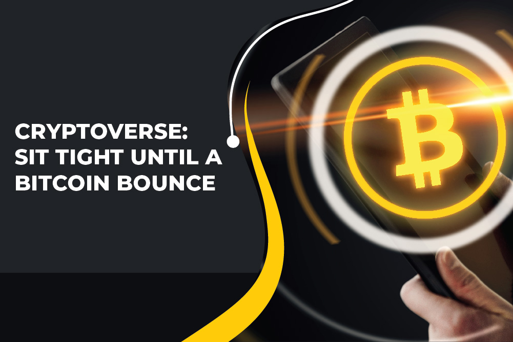 Cryptoverse: Sit Tight Until A Bitcoin Bounce